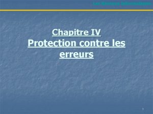 Les Rseaux Informatiques Chapitre IV Protection contre les