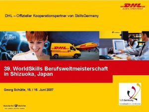 DHL Offizieller Kooperationspartner von Skills Germany 39 World