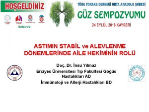 ASTIMIN STABL ve ALEVLENME DNEMLERNDE ALE HEKMNN ROL