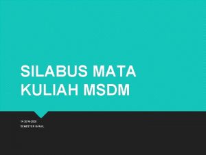 SILABUS MATA KULIAH MSDM TA 2019 2020 SEMESTER