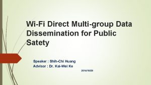 WiFi Direct Multigroup Data Dissemination for Public Satety