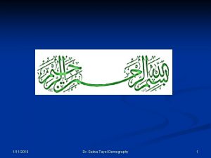 1112010 Dr Salwa Tayel Demography 1 DEMOGRAPHY By