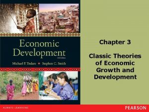 Chapter 3 Classic Theories of Economic Growth and