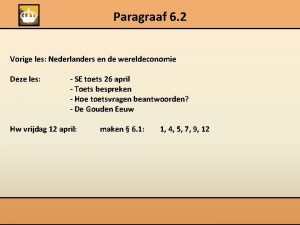 Paragraaf 6 2 Vorige les Nederlanders en de