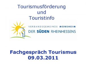 Tourismusfrderung und Touristinfo Fachgesprch Tourismus 09 03 2011