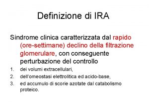 Definizione di IRA Sindrome clinica caratterizzata dal rapido