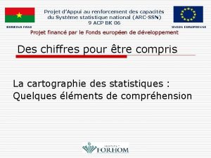 BURKINA FASO Projet dAppui au renforcement des capacits