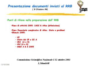 Presentazione documenti inviati al RRB 8 Ottobre 04
