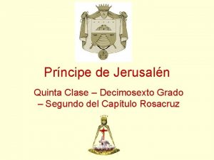 Prncipe de Jerusaln Quinta Clase Decimosexto Grado Segundo