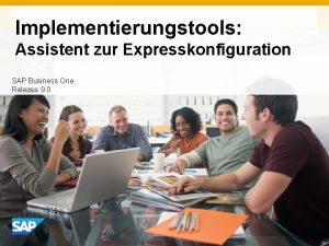 Implementierungstools Assistent zur Expresskonfiguration SAP Business One Release