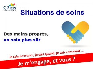 Situations de soins Des mains propres un soin