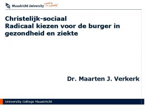 Christelijksociaal Radicaal kiezen voor de burger in gezondheid