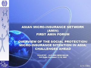 ASIAN MICROINSURANCE NETWORK AMIN FIRST AMIN FORUM OVERVIEW