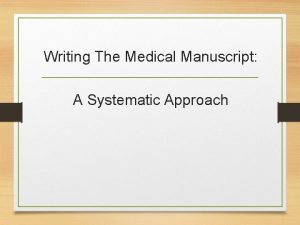 Writing The Medical Manuscript A Systematic Approach Manuscript