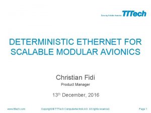 Ensuring Reliable Networks DETERMINISTIC ETHERNET FOR SCALABLE MODULAR