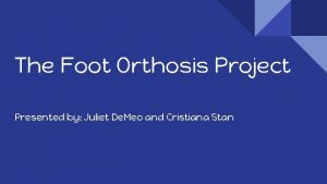 Foot orthosis instant design