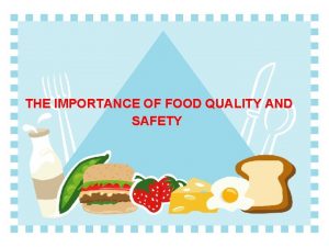 Importance of food quality and safety