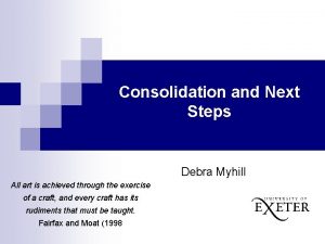 Consolidation and Next Steps Debra Myhill All art