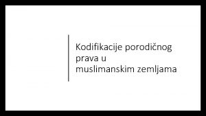 Kodifikacije porodinog prava u muslimanskim zemljama Kodifikacija taknin