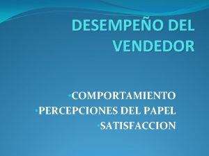 Modelo del desempeño del vendedor Modelo del desempeño del vendedor