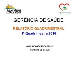 GERNCIA DE SADE RELATRIO QUADRIMESTRAL 1 Quadrimestre 2016