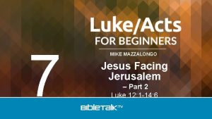 7 MIKE MAZZALONGO Jesus Facing Jerusalem Part 2