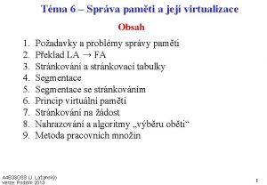 Tma 6 Sprva pamti a jej virtualizace Obsah