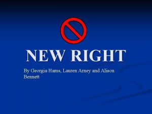 NEW RIGHT By Georgia Hams Lauren Arney and