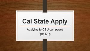 Cal State Applying to CSU campuses 2017 18