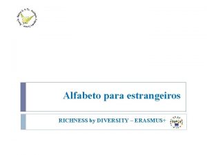 Alfabeto para estrangeiros RICHNESS by DIVERSITY ERASMUS RICHNESS