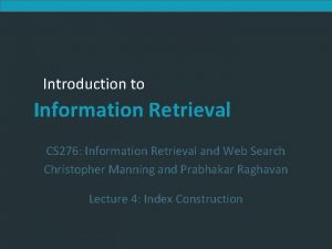Introduction to Information Retrieval CS 276 Information Retrieval