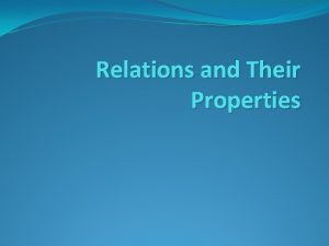 Relations and Their Properties Binary Relations Definition A