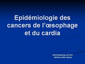 Epidmiologie des cancers de lsophage et du cardia