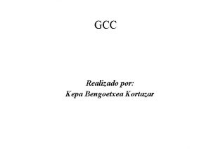 GCC Realizado por Kepa Bengoetxea Kortazar GCC Bibliografa