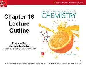 Chapter 16 Lecture Outline Prepared by Harpreet Malhotra