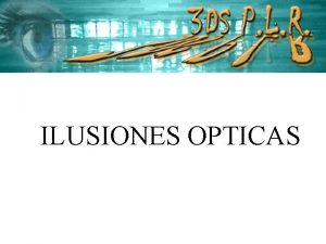 ILUSIONES OPTICAS Cuantas columnas hay Dos Cuadradas o