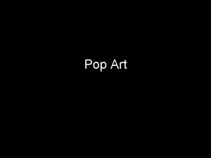 Pop Art Le Pop Art milieu des annes