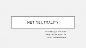 NET NEUTRALITY Venkatarangan Thirumalai Blog venkatarangan com Twitter