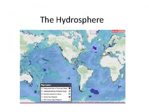 The Hydrosphere The Hydrosphere This includes water in