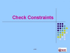 Check Constraints cs 3431 Column Check constraints l