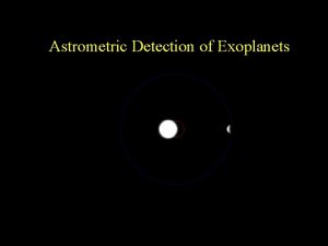 Astrometric Detection of Exoplanets Angles Coordinates 1 full