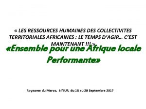 LES RESSOURCES HUMAINES DES COLLECTIVITES TERRITORIALES AFRICAINES LE