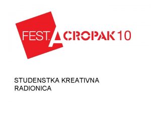 STUDENSTKA KREATIVNA RADIONICA Studenstka kreativna radionica SLIKA CROPAK