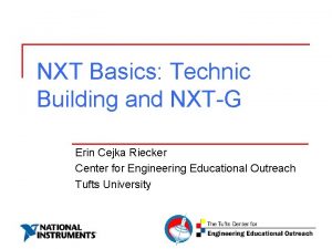 NXT Basics Technic Building and NXTG Erin Cejka