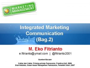 Integrated Marketing Communication Bag 2 M Eko Fitrianto