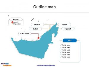 Outline map Legend Capital Major cities Sharjah Ajman