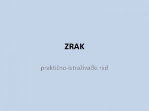 ZRAK praktinoistraivaki rad Igra Pogodi zadani pojam Zadatak