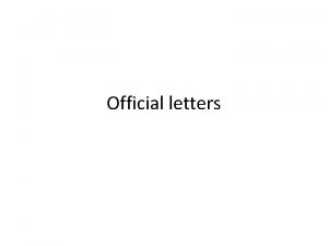 Official letters Business Letters Ask for and give