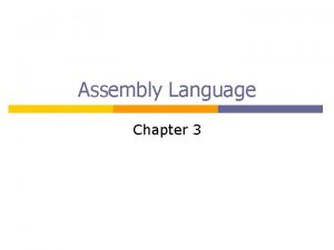 Assembly Language Chapter 3 Computer Languages p Highlevel