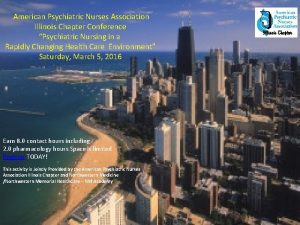 American Psychiatric Nurses Association Illinois Chapter Conference Psychiatric